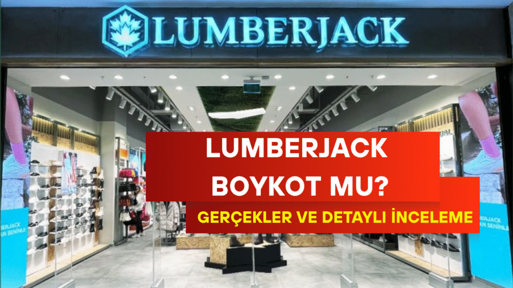 Lumberjack Boykot Mu? İsrail Malı mı?