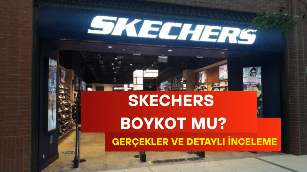 Skechers Boykot mu? İsrail Malı mı?