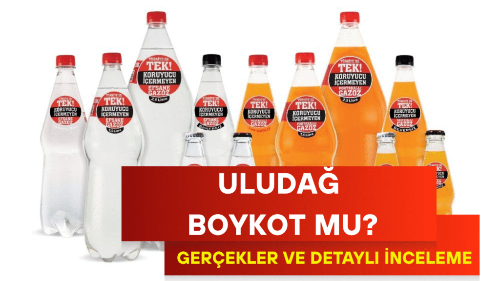 Uludağ Boykot Mu? Uludağ İsrail Malı mı?