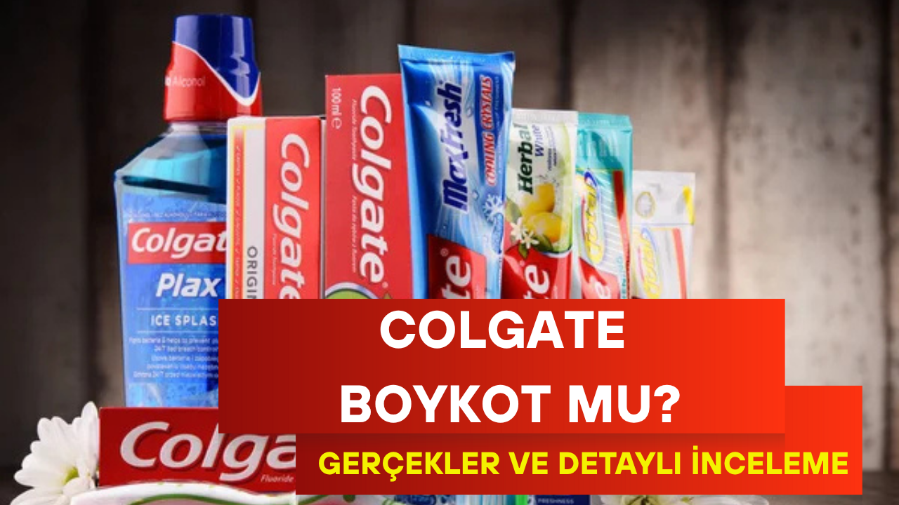 Colgate Boykot Mu? Colgate İsrail Malı Mı? - Boykotcu